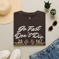 "Go Fast Don't Die" Derby Graphic T
