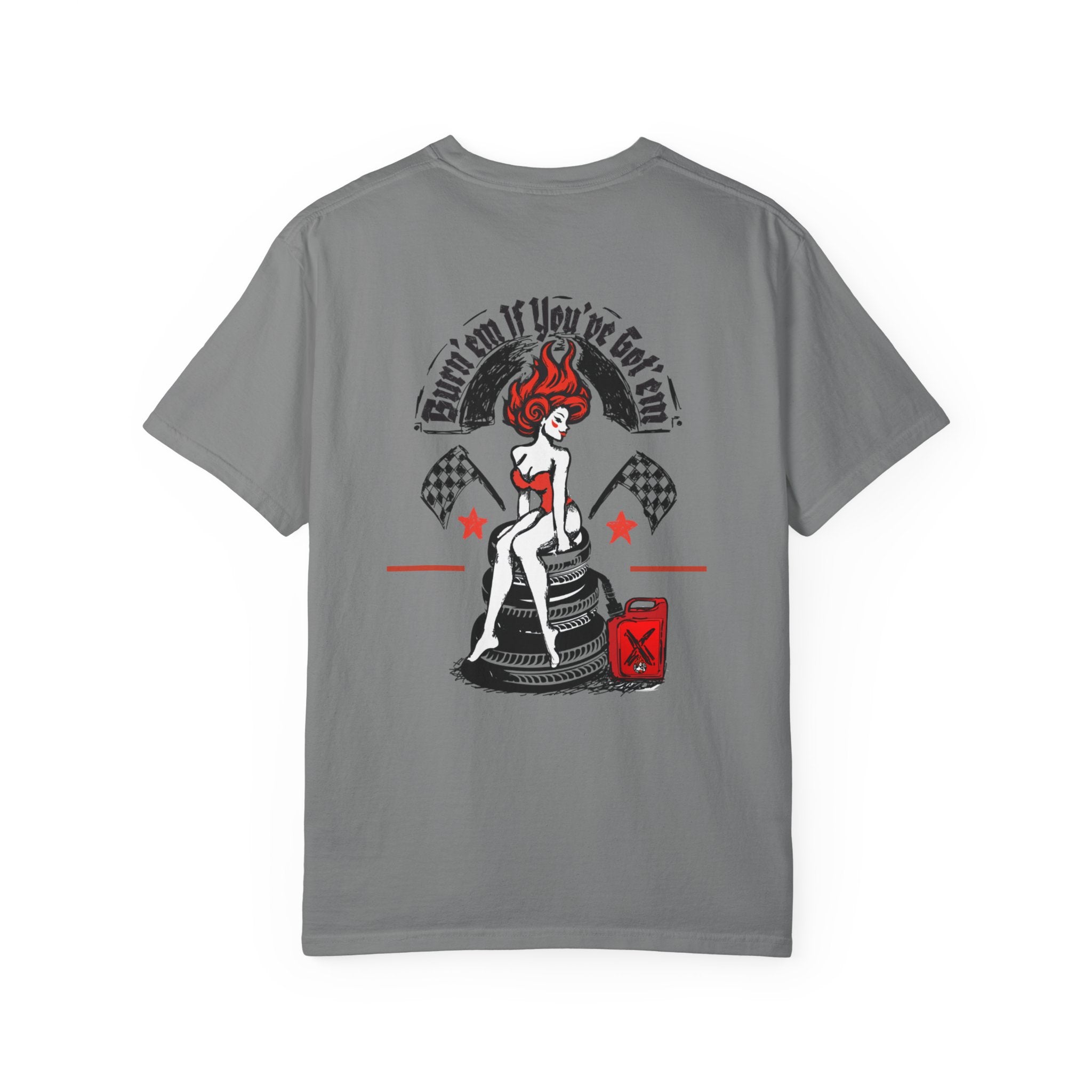 Burn'em If You’ve Got'em — Retro Sketch Pinup Car Racing T-Shirt