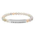 Engraved Natural Stone Stretch Bracelet — "I'M STUBBORN" Bar