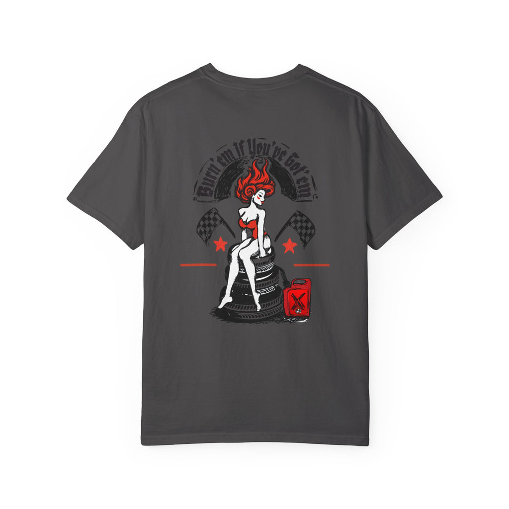 Burn'em If You’ve Got'em — Retro Sketch Pinup Car Racing T-Shirt