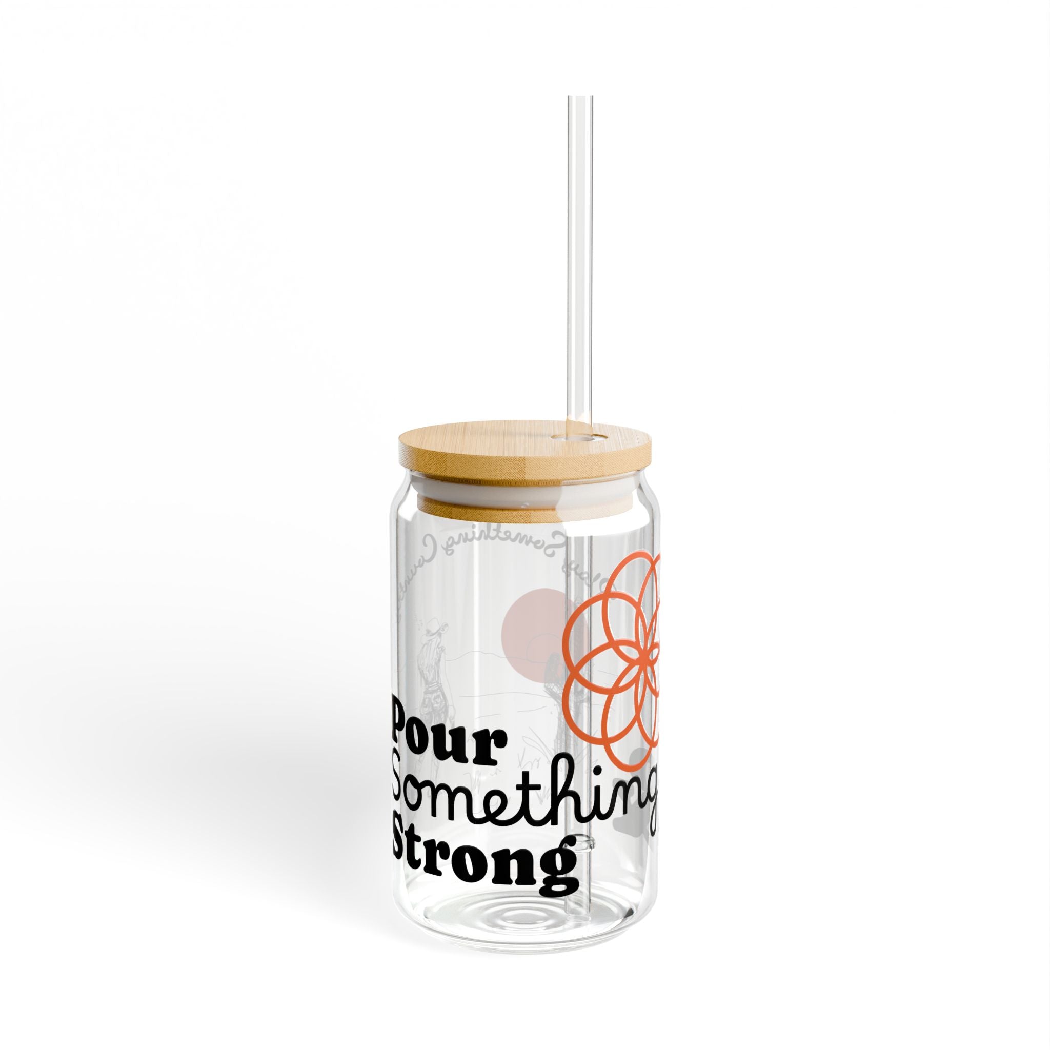 Pour Something Strong Play Something Country 16oz Sipper Glass