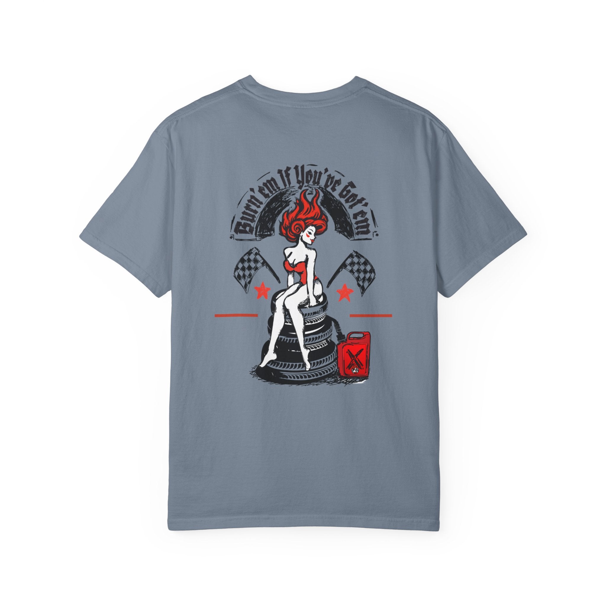 Burn'em If You’ve Got'em — Retro Sketch Pinup Car Racing T-Shirt