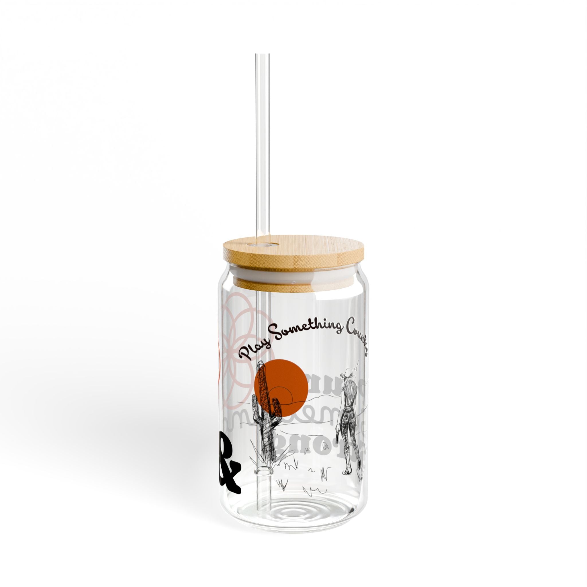 Pour Something Strong Play Something Country 16oz Sipper Glass