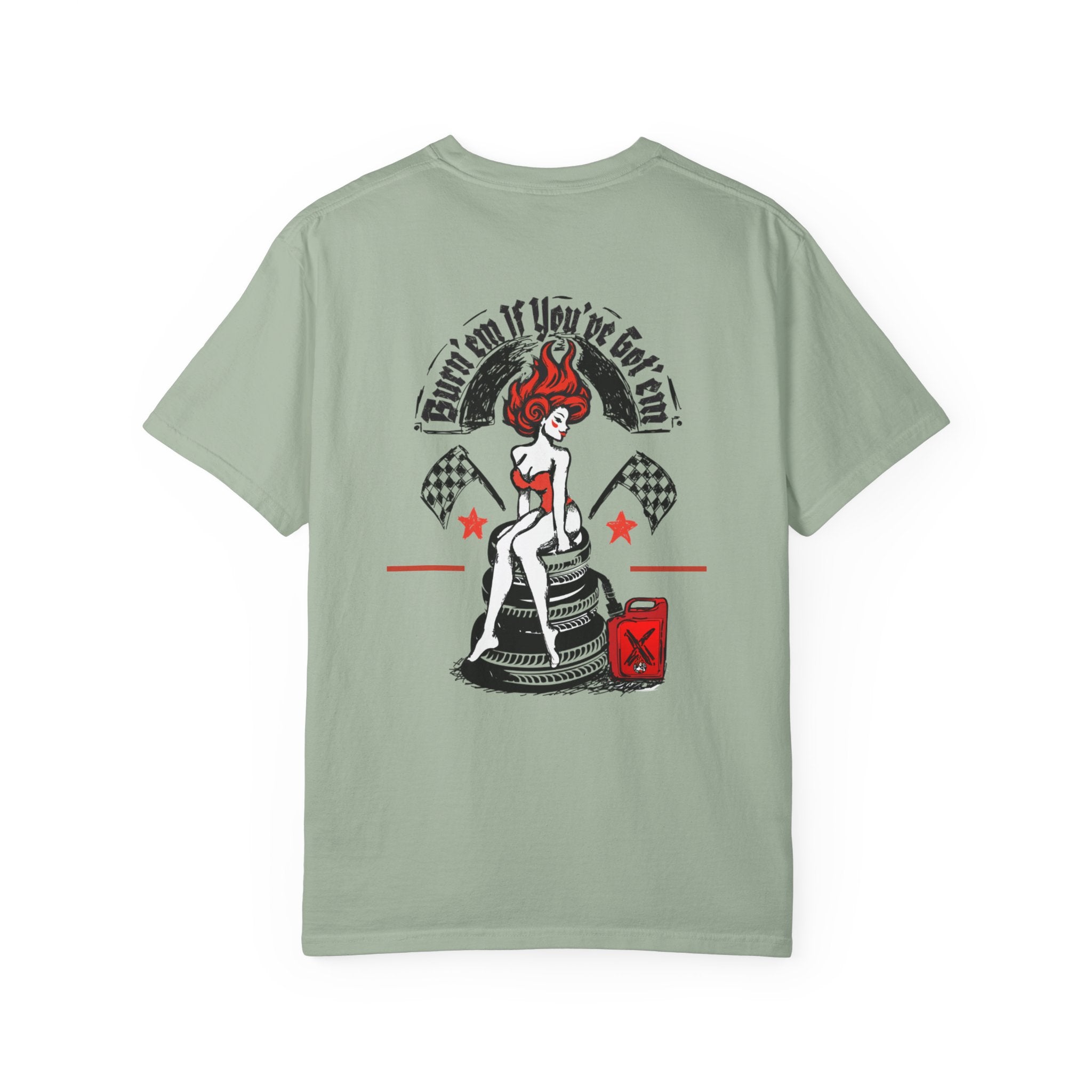 Burn'em If You’ve Got'em — Retro Sketch Pinup Car Racing T-Shirt